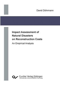 bokomslag Impact Assessment of Natural Disasters on Reconstruction Costs