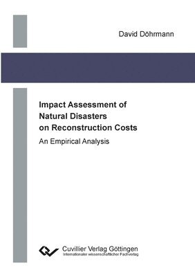 Impact Assessment of Natural Disasters on Reconstruction Costs 1