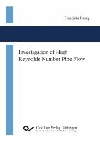 Franziska König - Investigation of High Reynolds Number Pipe Flow, Häftad