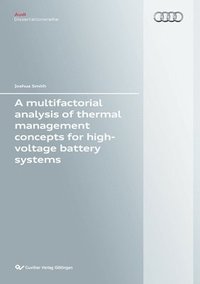 bokomslag A multifactorial analysis of thermal management concepts for high-voltage battery systems
