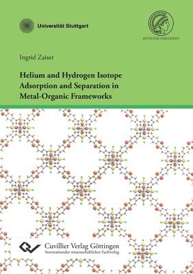 bokomslag Helium and Hydrogen Isotope Adsorption and Separation in Metal-Organic Frameworks