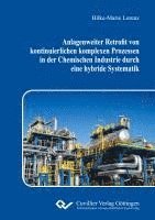 bokomslag Anlagenweiter Retrofit von kontinuierlichen komplexen Prozessen in der Chemischen Industrie durch eine hybride Systematik