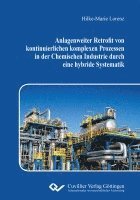 Anlagenweiter Retrofit von kontinuierlichen komplexen Prozessen in der Chemischen Industrie durch eine hybride Systematik 1