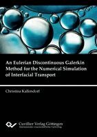 Christina Kallendorf - Eulerian Discontinuous Galerkin Method for the Numerical Simulation of Interfacial Transport, Häftad