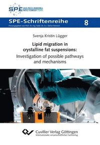 bokomslag Lipid migration in crystalline fat suspensions