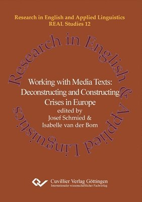 Working with Media Texts. Deconstructing and Constructing Crises in Europe 1