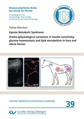 Equine Metabolic Syndrome. (Patho-)physiological variations in insulin sensitivity, glucose homeostasis and lipid metabolism in lean and obese horses 1