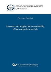 bokomslag Assessment of supply chain sustainability of bio-composite materials
