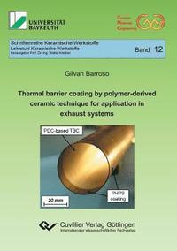 bokomslag Thermal barrier coating by polymer-derived ceramic technique for application in exhaust systems (Band 12)