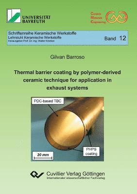 Thermal barrier coating by polymer-derived ceramic technique for application in exhaust systems (Band 12) 1