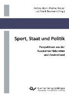 bokomslag Sport, Staat und Politik. Perspektiven aus der Russischen Föderation und Deutschland