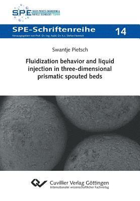 Fluidization behavior and liquid injection in three-dimensional prismatic spouted beds 1