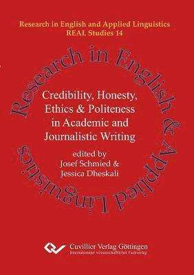 bokomslag Credibility, Honesty, Ethics & Politeness in Academic and Journalistic Writing (Band 14)
