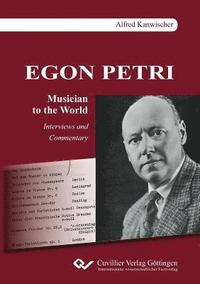 bokomslag EGON PETRI, Musician to the World. Interviews and Commentary