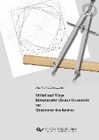 bokomslag Mittel und Wege Elementarer Ebener Geometrie zur Quadratur des Kreises