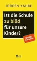 Ist die Schule zu blöd für unsere Kinder? 1