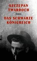 Szczepan Twardoch - Das schwarze Königreich, Inbunden