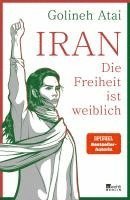 bokomslag Iran - die Freiheit ist weiblich