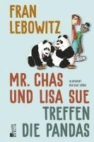 Fran Lebowitz - Mr. Chas und Lisa Sue treffen die Pandas, Inbunden
