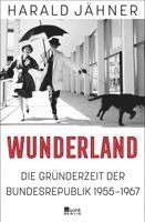 Harald Jähner - Wunderland, Inbunden