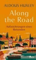 Aldous Huxley - Along the Road, Inbunden