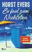 Horst Evers - Zu faul zum Nichtstun, Inbunden