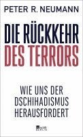 Peter R. Neumann - Die Rückkehr des Terrors, Inbunden