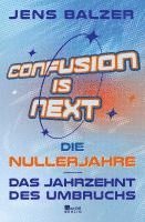 Jens Balzer - Confusion Is Next, Inbunden