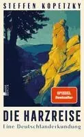 Steffen Kopetzky - Die Harzreise, Inbunden. Tillgänglighet: Lägg i varukorg