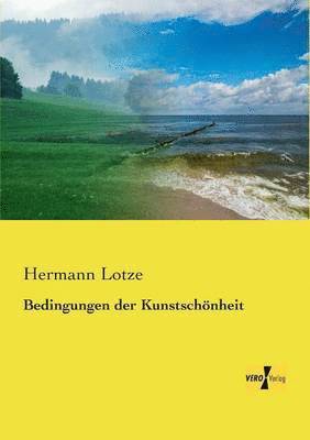 Hermann Lotze - Bedingungen der Kunstschönheit, Häftad
