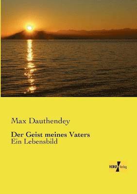 Max Dauthendey - Geist meines Vaters, Häftad