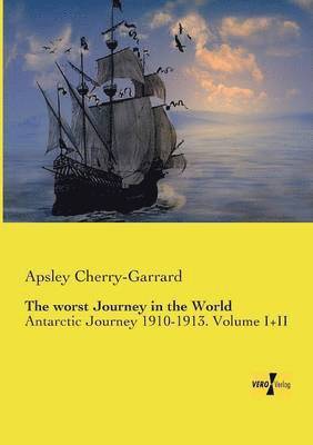 Apsley Cherry-Garrard - worst Journey in the World, Häftad