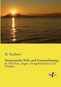 bokomslag Germanische Welt- und Gottanschauung