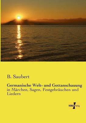 Germanische Welt- und Gottanschauung 1