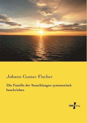 Die Familie der Seeschlangen systematisch beschrieben 1