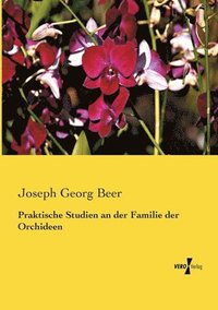 bokomslag Praktische Studien an der Familie der Orchideen