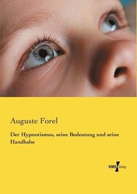 bokomslag Der Hypnotismus, seine Bedeutung und seine Handhabe