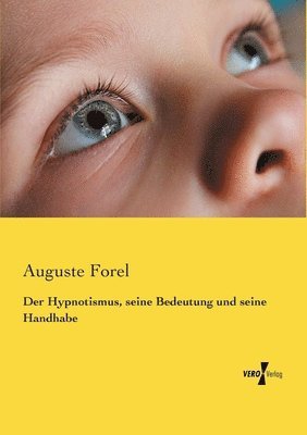 Der Hypnotismus, seine Bedeutung und seine Handhabe 1