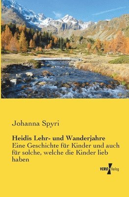 Heidis Lehr- und Wanderjahre 1