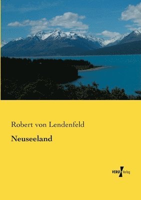 Robert Von Lendenfeld, Robert von Lendenfeld - Neuseeland, Häftad