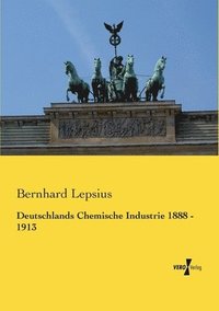 bokomslag Deutschlands Chemische Industrie 1888 - 1913