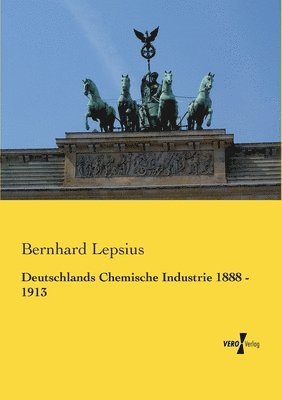 bokomslag Deutschlands Chemische Industrie 1888 - 1913