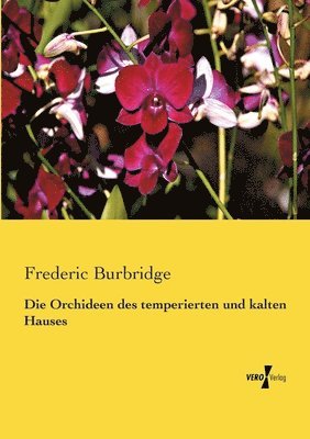 bokomslag Die Orchideen des temperierten und kalten Hauses