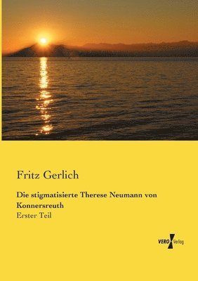 bokomslag Die stigmatisierte Therese Neumann von Konnersreuth