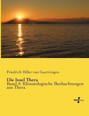 Friedrich Hiller Von Gaertringen, Friedrich Hiller von Gaertringen - Insel Thera, Häftad