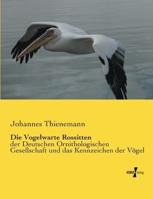 bokomslag Die Vogelwarte Rossitten