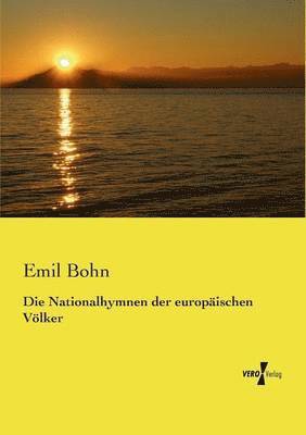 Die Nationalhymnen der europaischen Voelker 1