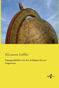bokomslag Papstgeschichte von den Anfängen bis zur Gegenwart
