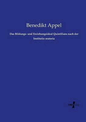 bokomslag Das Bildungs- und Erziehungsideal Quintilians nach der Institutio oratoria