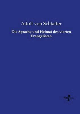 bokomslag Die Sprache und Heimat des vierten Evangelisten